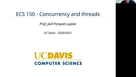 Thumbnail for entry ECS 150 - Lecture - Concurrency and threads (Part 1)