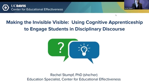 Thumbnail for entry CEE Faculty Workshop - Making the Invisible Visible:  Using Cognitive Apprenticeship to Engage Students in Disciplinary Discourse