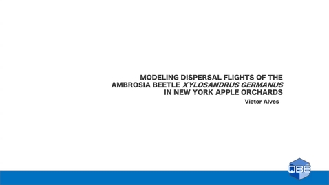 Thumbnail for Victor Alves - Modeling dispersal flights of the ambrosia beetle Xylosandrus germanus in New York apple orchards