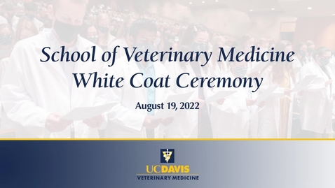 Thumbnail for entry 2022 Vet Med White Coat Ceremony - August 19 2022