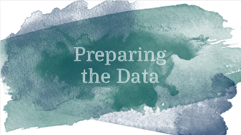 Thumbnail for entry Stage 5 Data Demonstration Part 2: Preparing Data