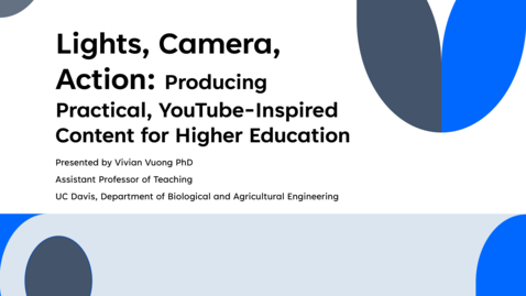 Thumbnail for SITT 2025: Lights, Camera, Action: Producing Practical, YouTube-Inspired Content for Higher Education by Vivian Vuong