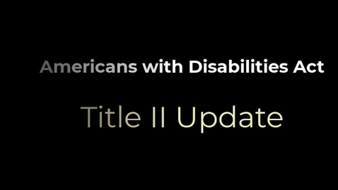 Thumbnail for ADA Title II Update
