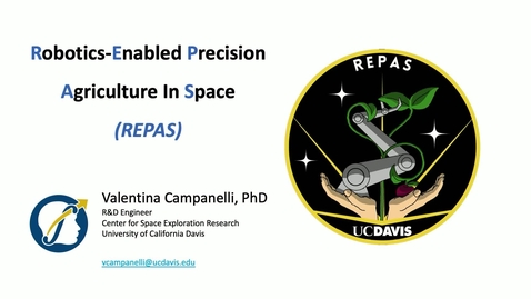 Thumbnail for &quot;Robotics Enabled Precision Agriculture in Space (REPAS)&quot;, Valentina Campanelli, PhD