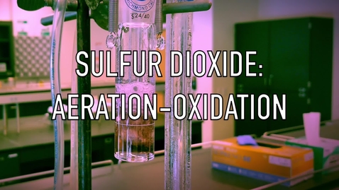 Thumbnail for VEN123L Video 4.2 - Sulfur Dioxide: Aeration-Oxidation