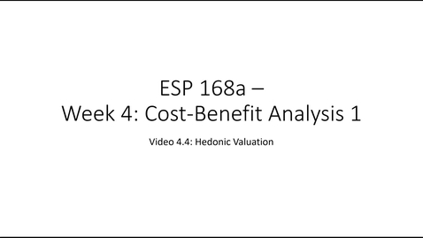 Thumbnail for ESP 168a: Video 4.4 - Cost Benefit Analysis 1
