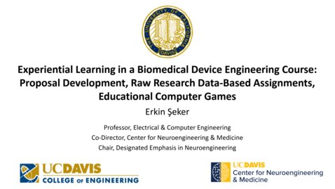 Thumbnail for entry SITT 2023 - Experiential Learning in a Biomedical Device Engineering Course: Proposal Development, Raw Research Data-Based Assignments, Educational Computer Games by Erkin Seker