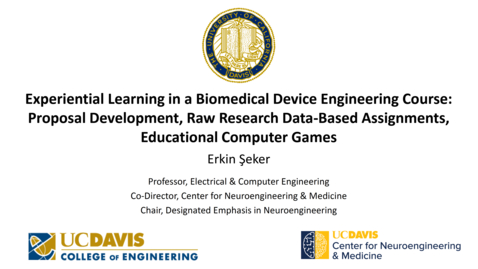 Thumbnail for SITT 2023 - Experiential Learning in a Biomedical Device Engineering Course: Proposal Development, Raw Research Data-Based Assignments, Educational Computer Games by Erkin Seker