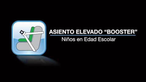 Thumbnail for entry Car Seat Safety (Spanish) - Booster Seats for School-aged Children