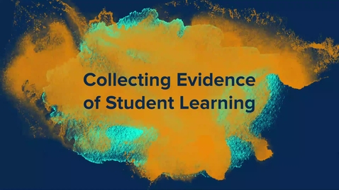 Thumbnail for entry Collecting Evidence of Student Learning