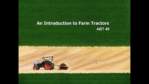 Thumbnail for Lecture 1: ABT 49 - Types of Tractors