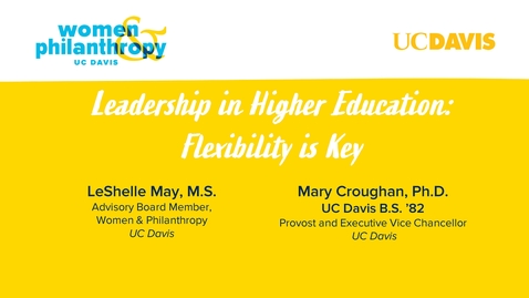 Thumbnail for Women &amp; Philanthropy Speaker Series Event - Leadership in Higher Education: Flexibility is Key