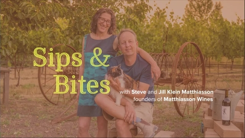 Thumbnail for entry Sips and Bites: Matthiason Wines