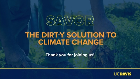 Thumbnail for Savor: The Dirt-y Solution to Climate Change
