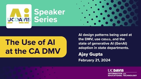 Thumbnail for AI Speaker Series: The Use of AI at the California DMV