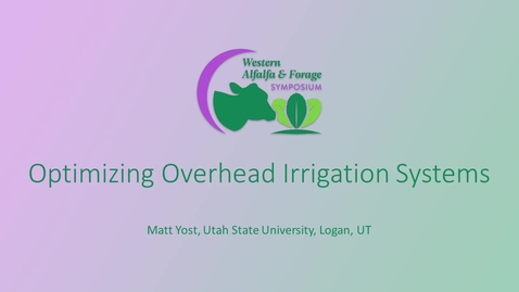 Thumbnail for Session5_Yost_Optimizing_Irrigation_Systems