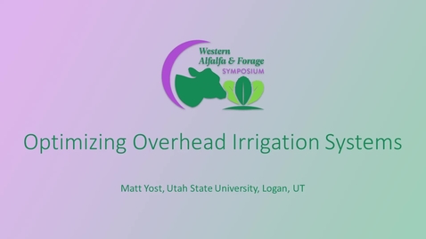 Thumbnail for entry Session5_Yost_Optimizing_Irrigation_Systems