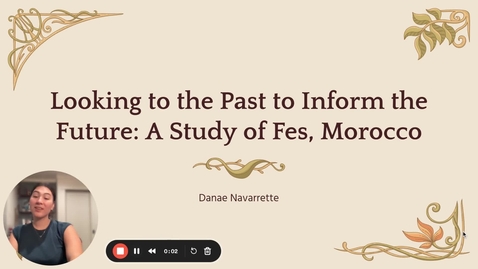 Thumbnail for Exploring Fez, Morocco: The Dept of Design OLMTS Experience , a talk by Danae Navarette