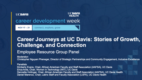 Thumbnail for Career Journeys at UC Davis: Stories of Growth, Challenge, and Connection