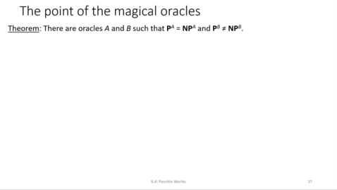 Thumbnail for entry ECS 220 5a:6.4-4 an oracle making P=NP
