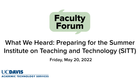 Thumbnail for Faculty Forum on preparing for the Summer Institute on Teaching and Technology (SITT) - Summary Video from Dr. Andy