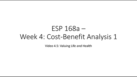 Thumbnail for entry ESP 168a: Video 4.5 - Cost Benefit Analysis 1