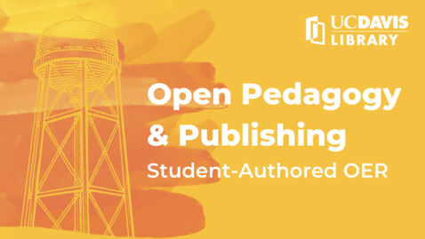 Thumbnail for entry Open Pedagogy &amp; Publishing: Student Authored OER - SITT 2022