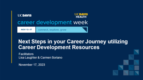 Thumbnail for entry Next Steps in your Career Journey Utilizing Career Development Resources