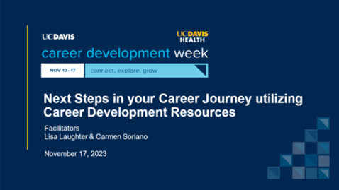 Thumbnail for Next Steps in your Career Journey Utilizing Career Development Resources