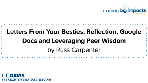 Thumbnail for SITT 2023 - Letters From Your Besties: Reflection, Google Docs and Leveraging Peer Wisdom by Russ Carpenter