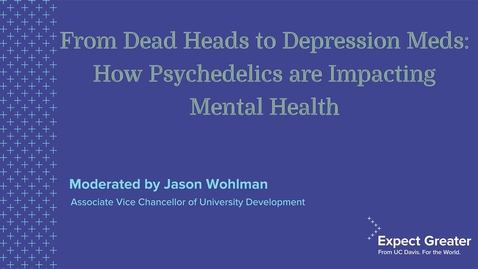 Thumbnail for entry From Dead Heads to Depression Meds: How Psychedelics are Impacting Mental Health
