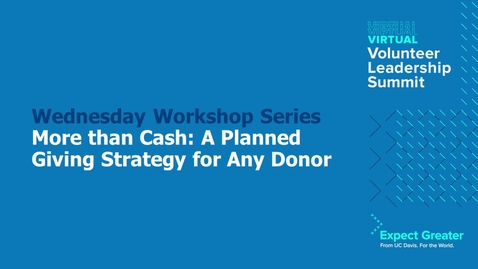 Thumbnail for entry More than Cash: A Planned Giving Strategy for Any Donor