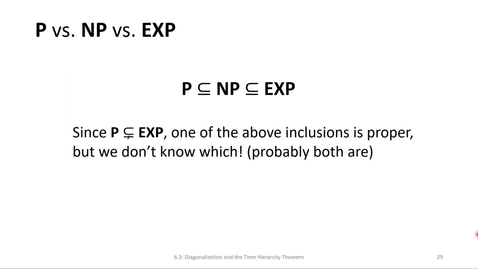 Thumbnail for ECS 220 4c:6.3-4 P vs. NP vs. EXP nondeterministic time hierarchy theorem