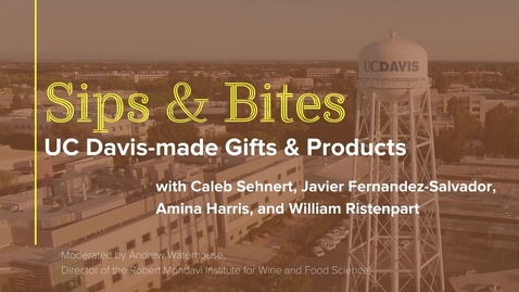 Thumbnail for entry Sips and Bites: UC Davis-made Gifts &amp; Products