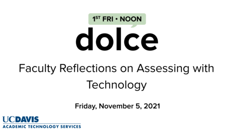 Thumbnail for entry DOLCE - November 5, 2021 - Faculty Reflections on Assessing with Technology