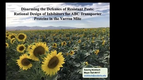 Thumbnail for Dr. Sascha Nicklisch - Disarming the Defenses of Resistant Pests: Rational Design of Inhibitors for ABC Transporter Proteins in the Varroa Mite
