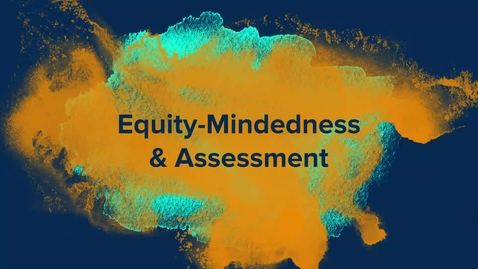 Thumbnail for entry Equity-Minded Assessment