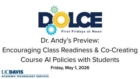 Thumbnail for Dr. Andy Jones' Video Preview of the May 1, 2026 DOLCE on Encouraging Class Readiness and Co-Creating Course AI Policies with Students