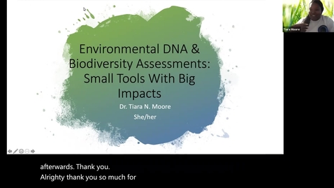 Thumbnail for BML - Dr. Tiara Moore: &quot;Environmental DNA &amp; Biodiversity Assessments: Small Tools with Big Impacts&quot;