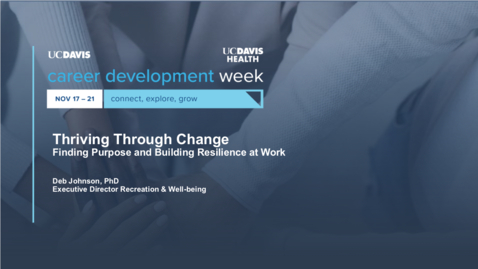 Thumbnail for Thriving Through Change: Finding Purpose and Building Resilience at Work