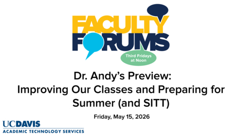 Thumbnail for Dr. Andy Jones' Video Preview of the May 15, 2026 Faculty Forum on Improving Our Classes and Preparing for Summer (and SITT)