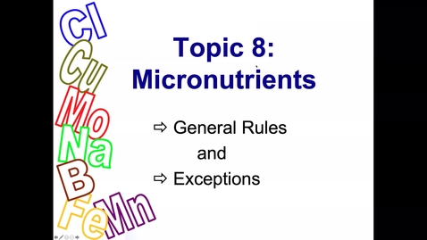 Thumbnail for entry Soil Micronutrients Ch 8 May 10 Lecture