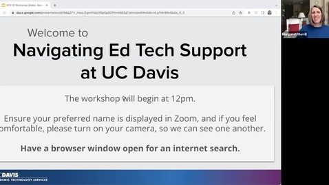 Thumbnail for entry ATS Ed Tech Week Webinar: Navigating Ed Tech Support at UC Davis