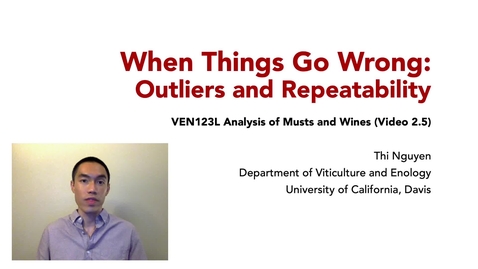 Thumbnail for entry VEN123L Video 2.5 - When Things Go Wrong - Outliers and Repeatability