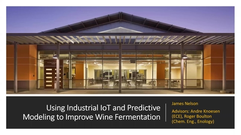 Thumbnail for Using Industrial IoT and Predictive Modeling to Improve Wine Fermentation - James Nelson