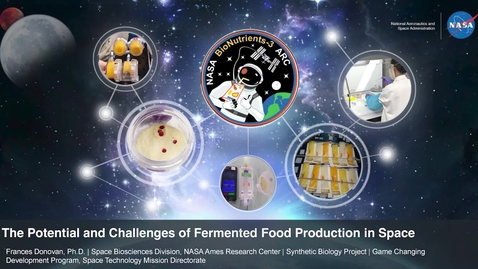 Thumbnail for &quot;The Potential and Challenges of Fermented Food Production in Space&quot;, Frances Donovan, PhD