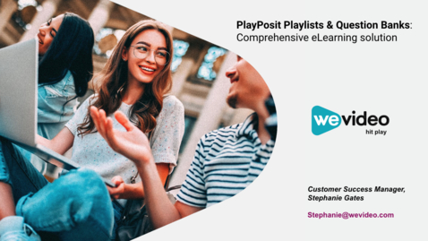 Thumbnail for entry PlayPosit Playlists &amp; Question Banks: Comprehensive eLearning solution (for the Ed Tech Spotlight Series)