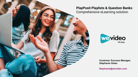 Thumbnail for PlayPosit Playlists &amp; Question Banks: Comprehensive eLearning solution (for the Ed Tech Spotlight Series)