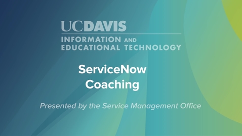 Thumbnail for entry ServiceNow Coaching