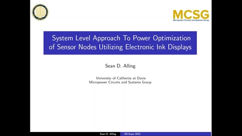 Thumbnail for entry A System Level Approach to Power Optimization of Wireless Sensor Nodes Utilizing Electronic Ink Displays - Sean Alling